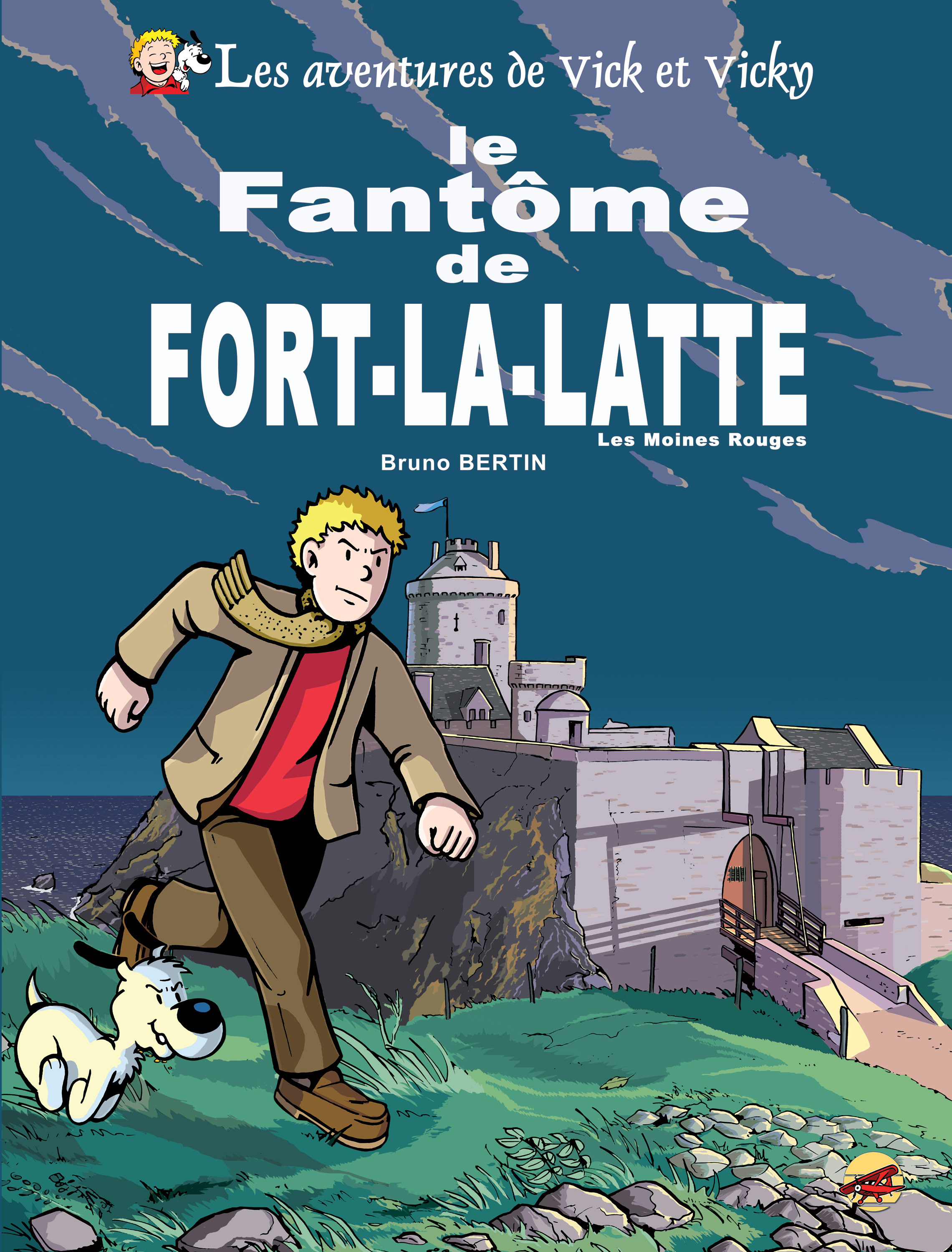 VICK ET VICKY T.13 - LE FANTÔME DE FORT-LA-LATTE - LES MOINES ROUGES