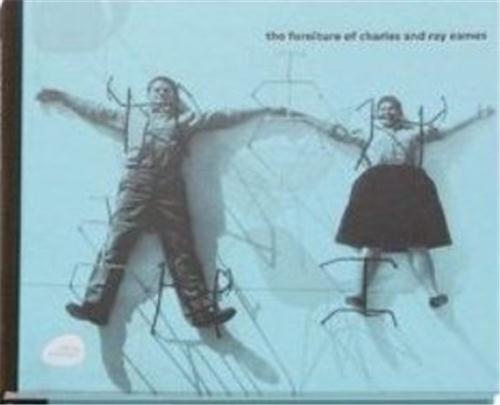 The Furniture of Charles and Ray Eames /anglais