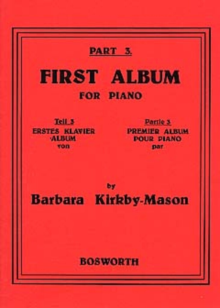BARBARA KIRKBY-MASON: FIRST ALBUM FOR PIANO PART 3 PIANO