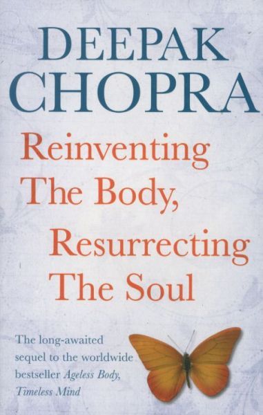 Reinventing the Body, Resurrecting the Soul