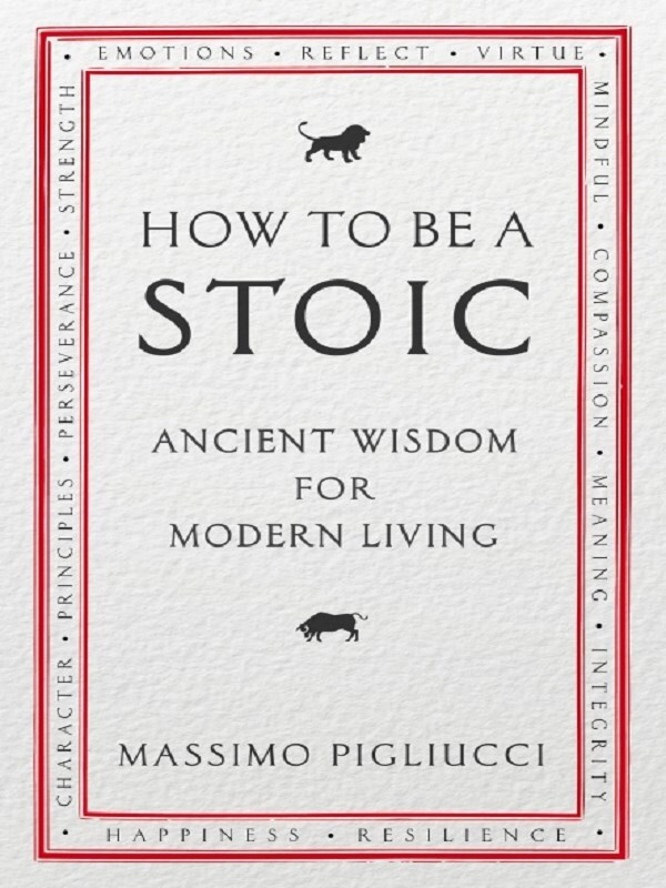 How To Be A Stoic