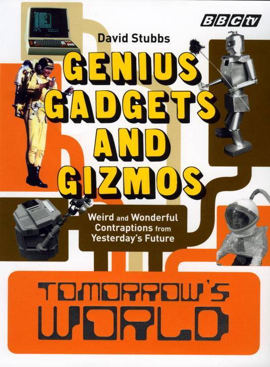 'Tomorrow's World': Genius Gadgets and Gizmos