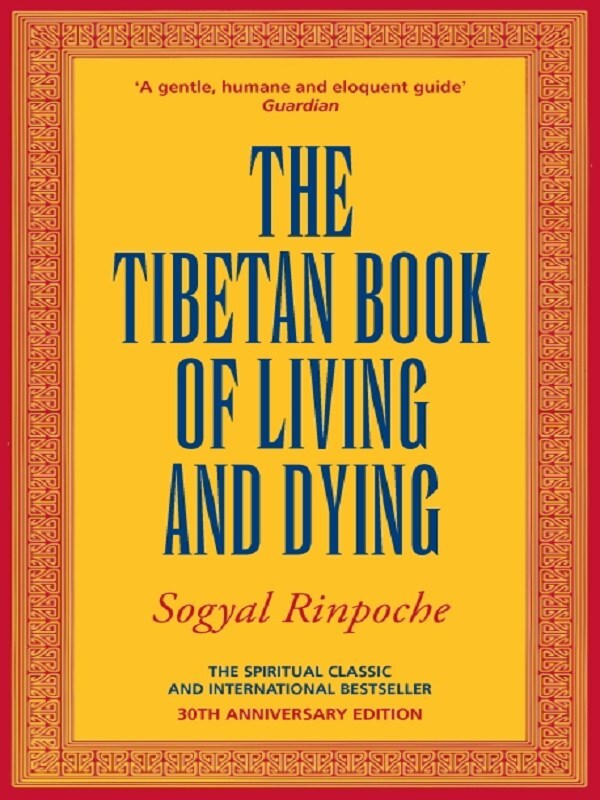 The Tibetan Book Of Living And Dying