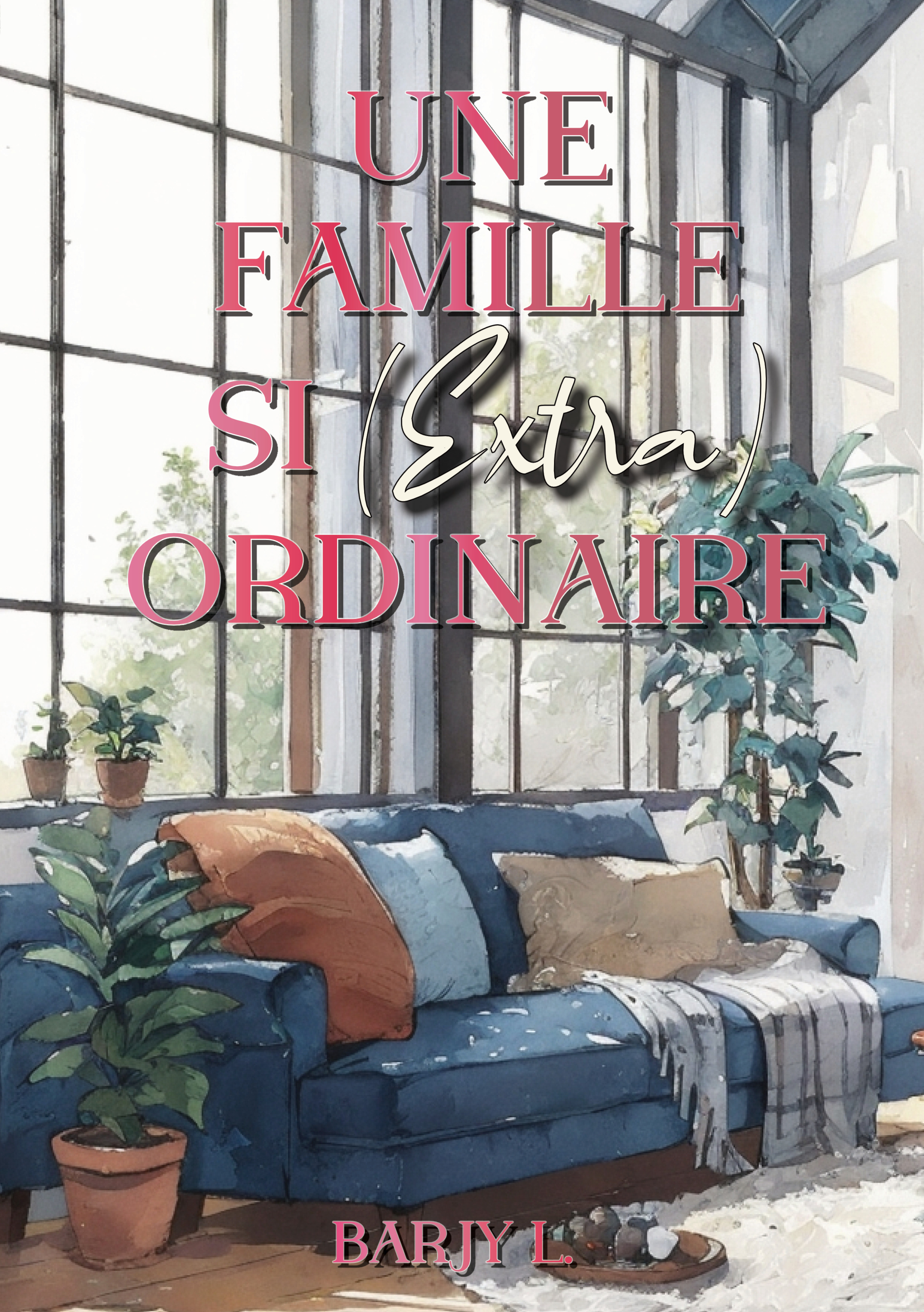 Une famille si (extra)ordinaire