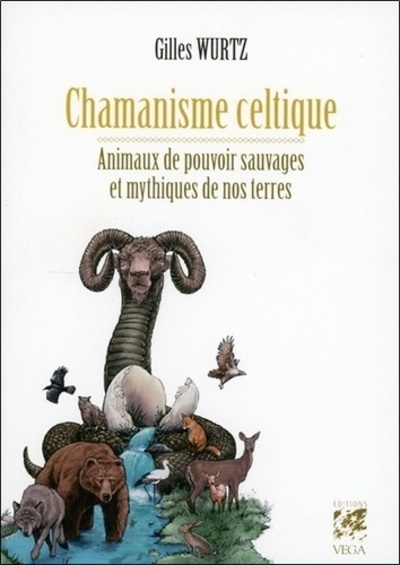 Chamanisme celtique - Animaux de pouvoir sauvages et mythiques de nos terres
