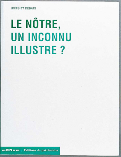 Le Nôtre, un inconnu illustre ?