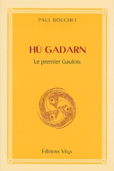 Hu Gadarn - Le premier Gaulois