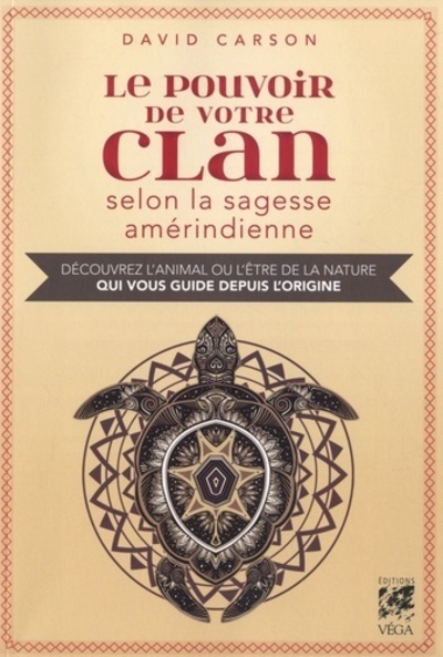 Le pouvoir de votre clan selon la sagesse amérind ienne