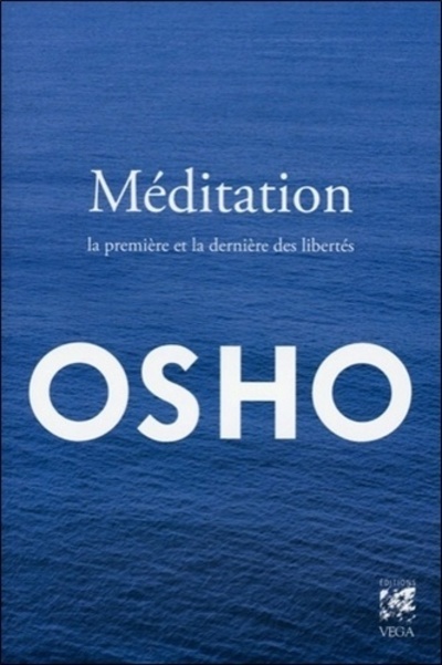 Méditation - La première et la dernière des libertés