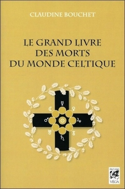 Le grand livre des morts du monde celtique