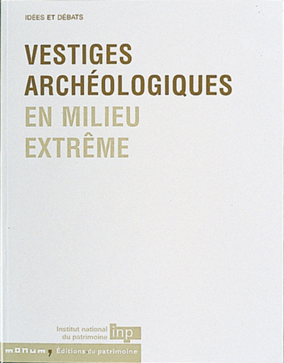 Vestiges archéologiques en milieu extrême