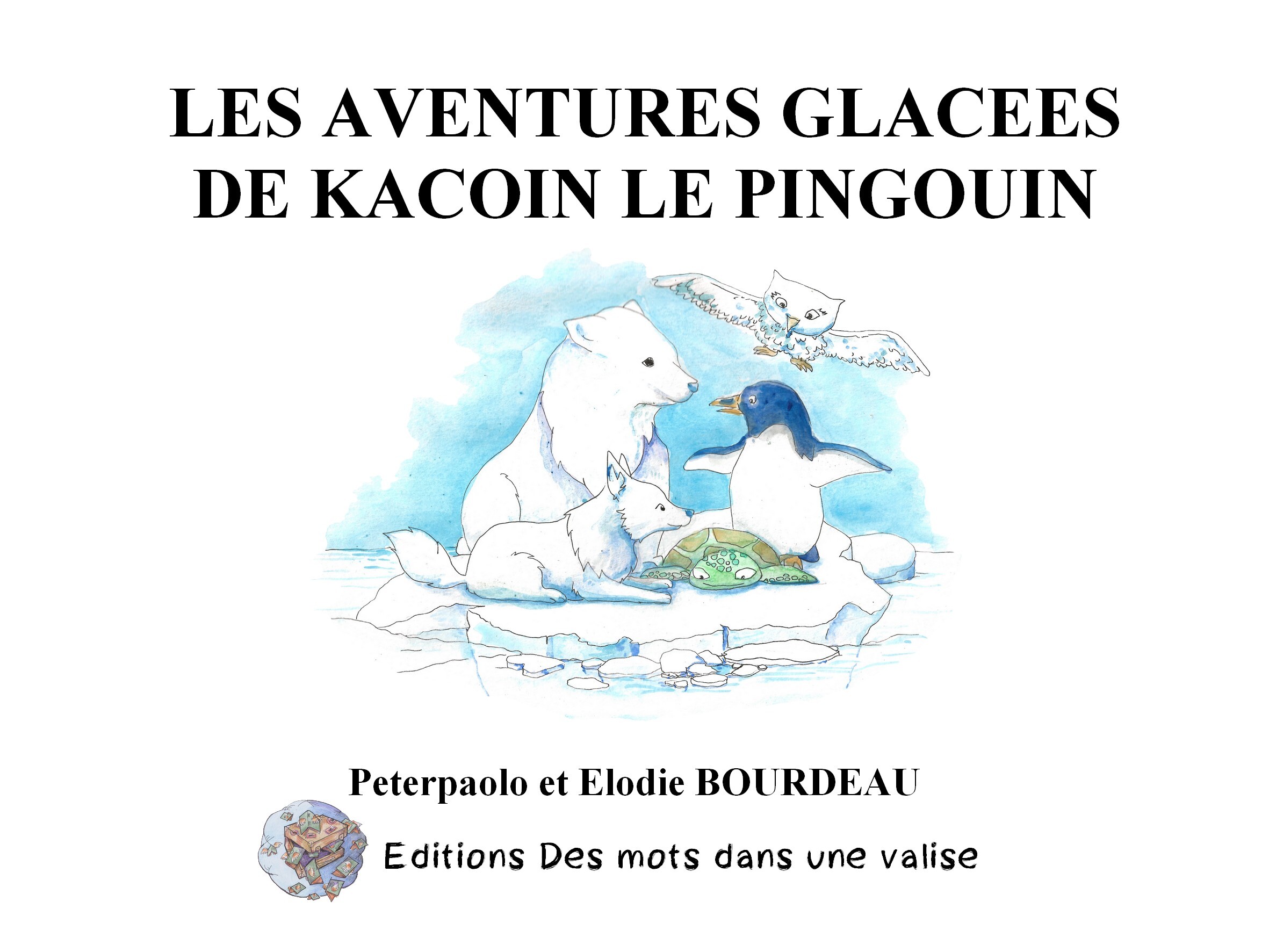 Les aventures glacées de Kacoin le pingouin
