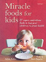 Miracle Foods for Kids