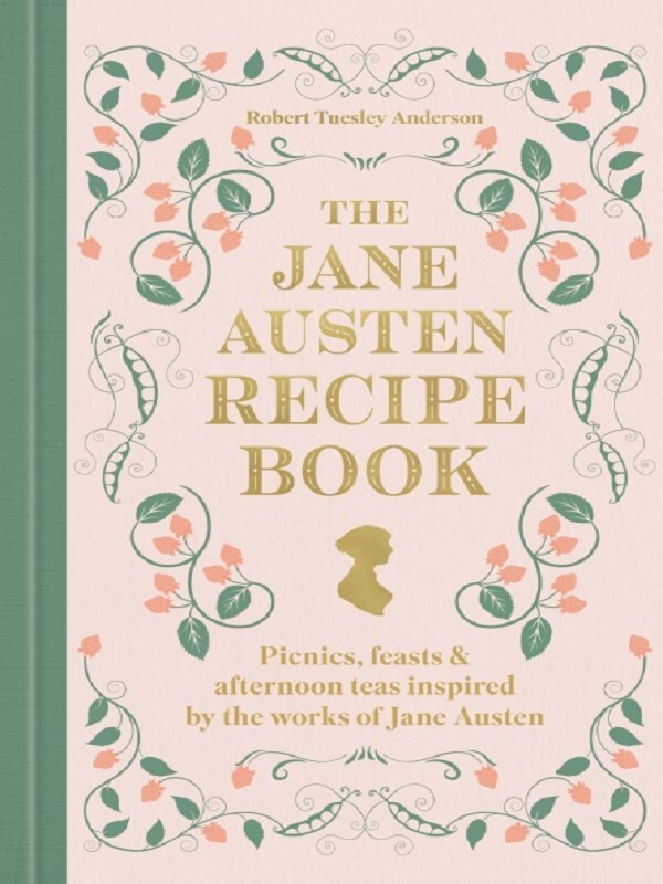 The Jane Austen Recipe Book