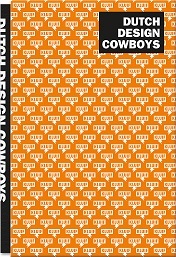 Studio Kluif Dutch Design Cowboys /anglais