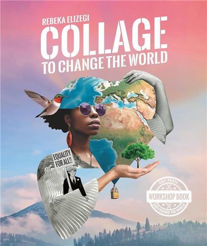 Collage to Change the World /anglais