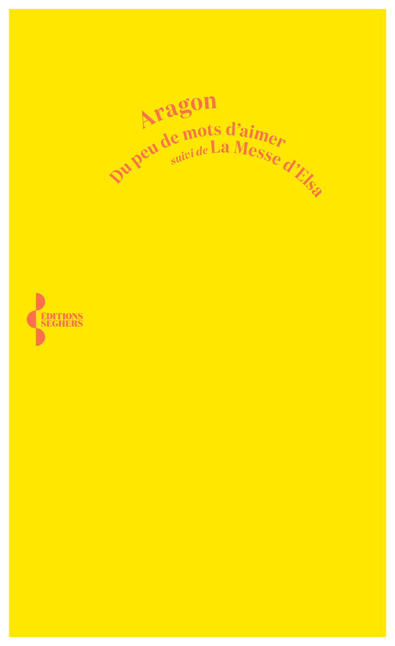 Du peu de mots d'aimer - Suivi de La Messe d'Elsa