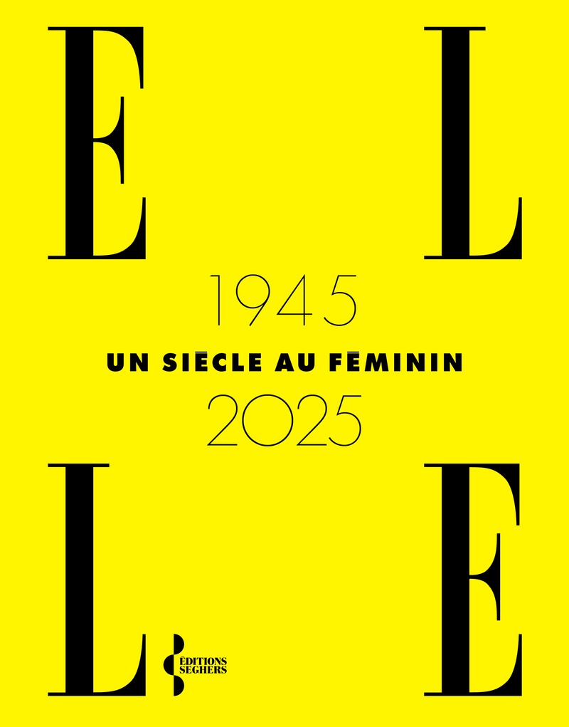 ELLE 1945-2025, un siècle au féminin