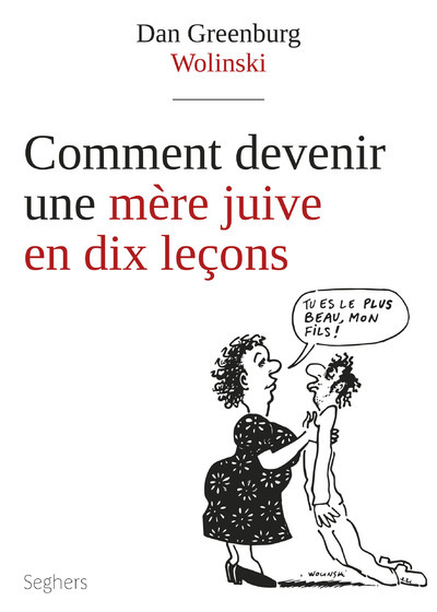 COMMENT DEVENIR UNE MERE JUIVE EN 10 LECONS - NOUVELLE EDITION 2017