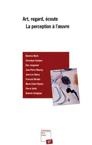 Art, regard, écoute la perception à l'oeuvre