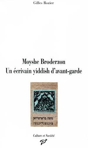 Moyshe broderzon un écrivain yiddish d'avant-garde
