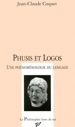 Phusis et logos. une phenomenologie de langage