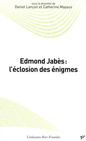 Edmond jabes : l'eclosion des enigmes
