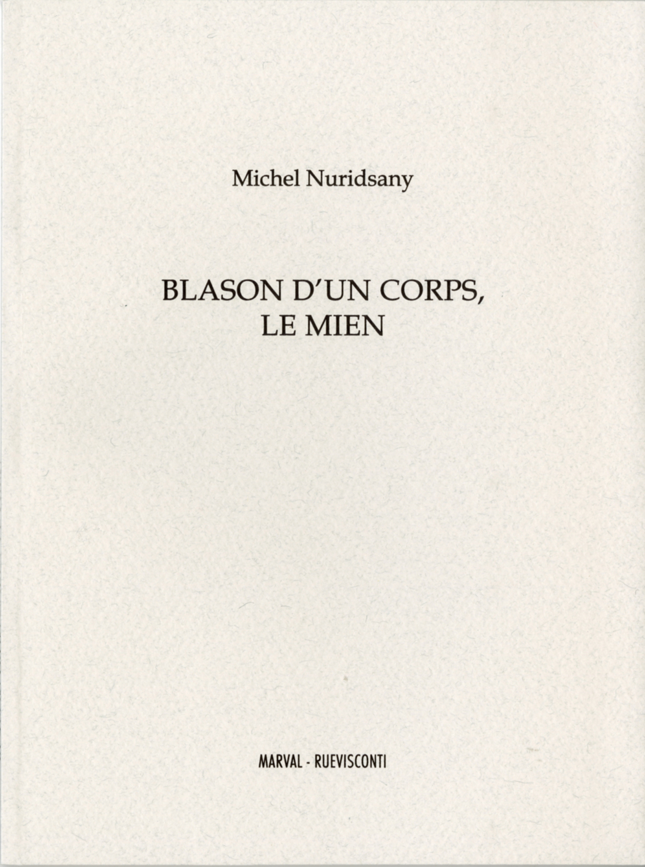 BLASON D'UN CORPS, LE MIEN