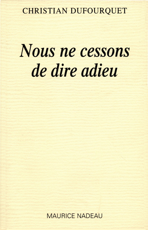 Nous ne cessons de dire adieu