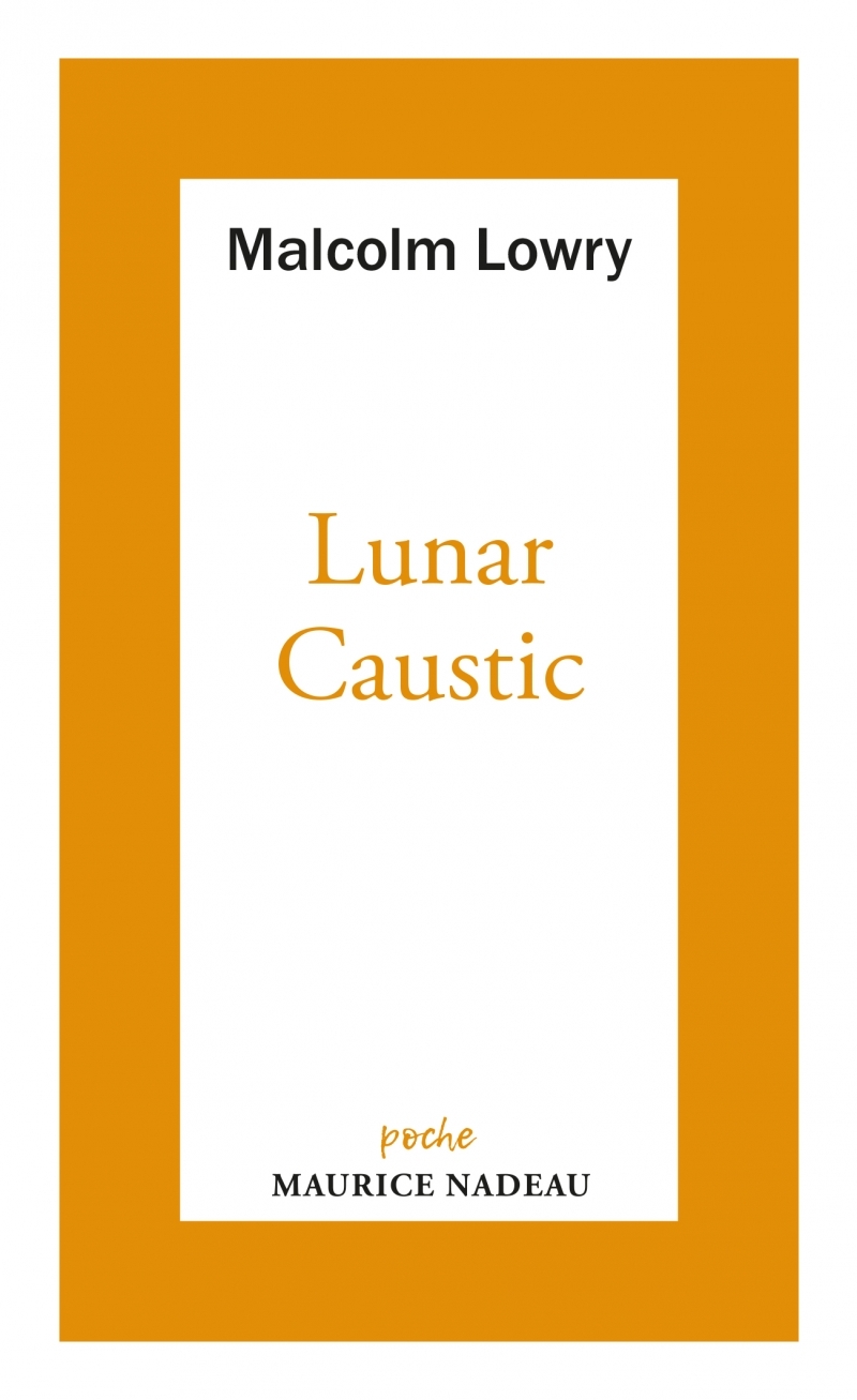 Lunar caustic - suivi de Le Caustic lunaire et Malcolm mon a
