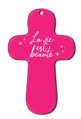 Croix rose en bois imprimée La vie est beauté