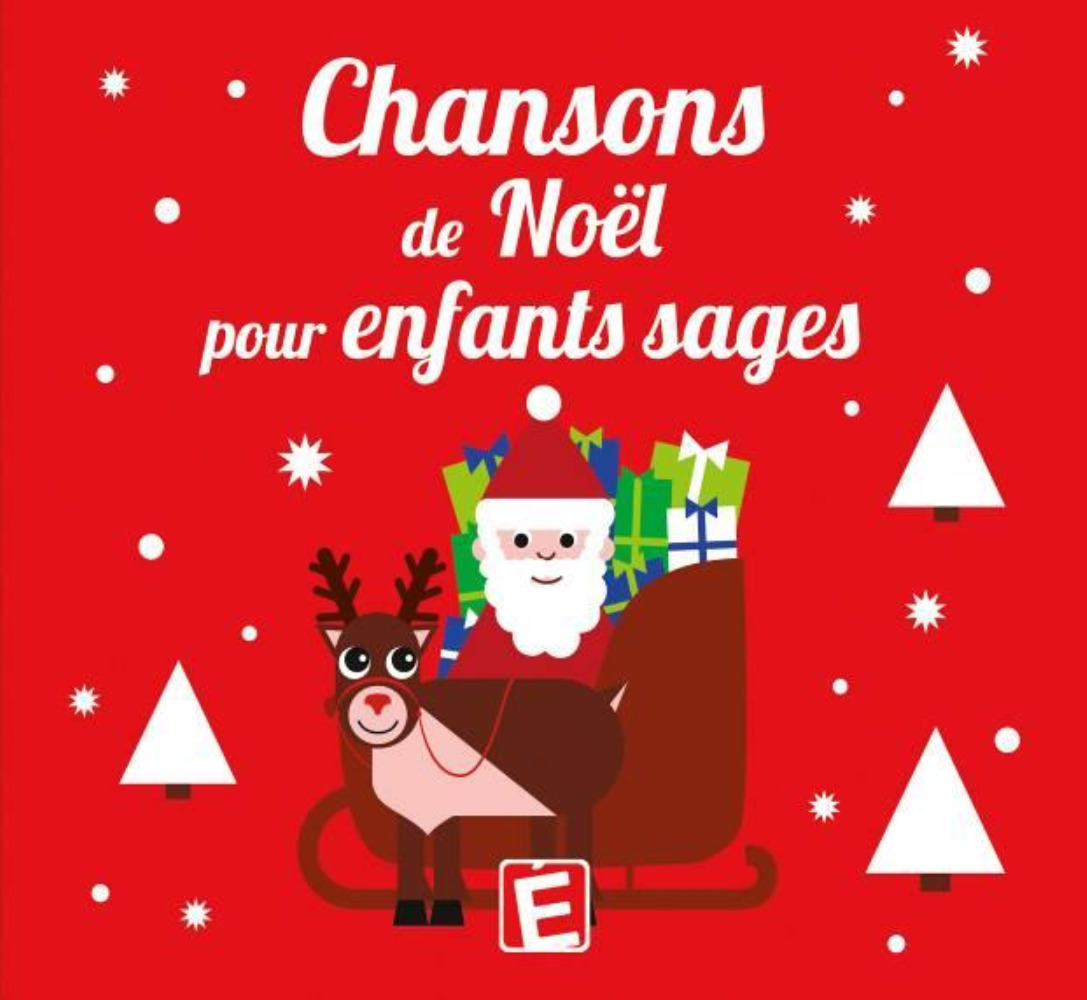 CHANSONS DE NOEL POUR ENFANTS SAGES
