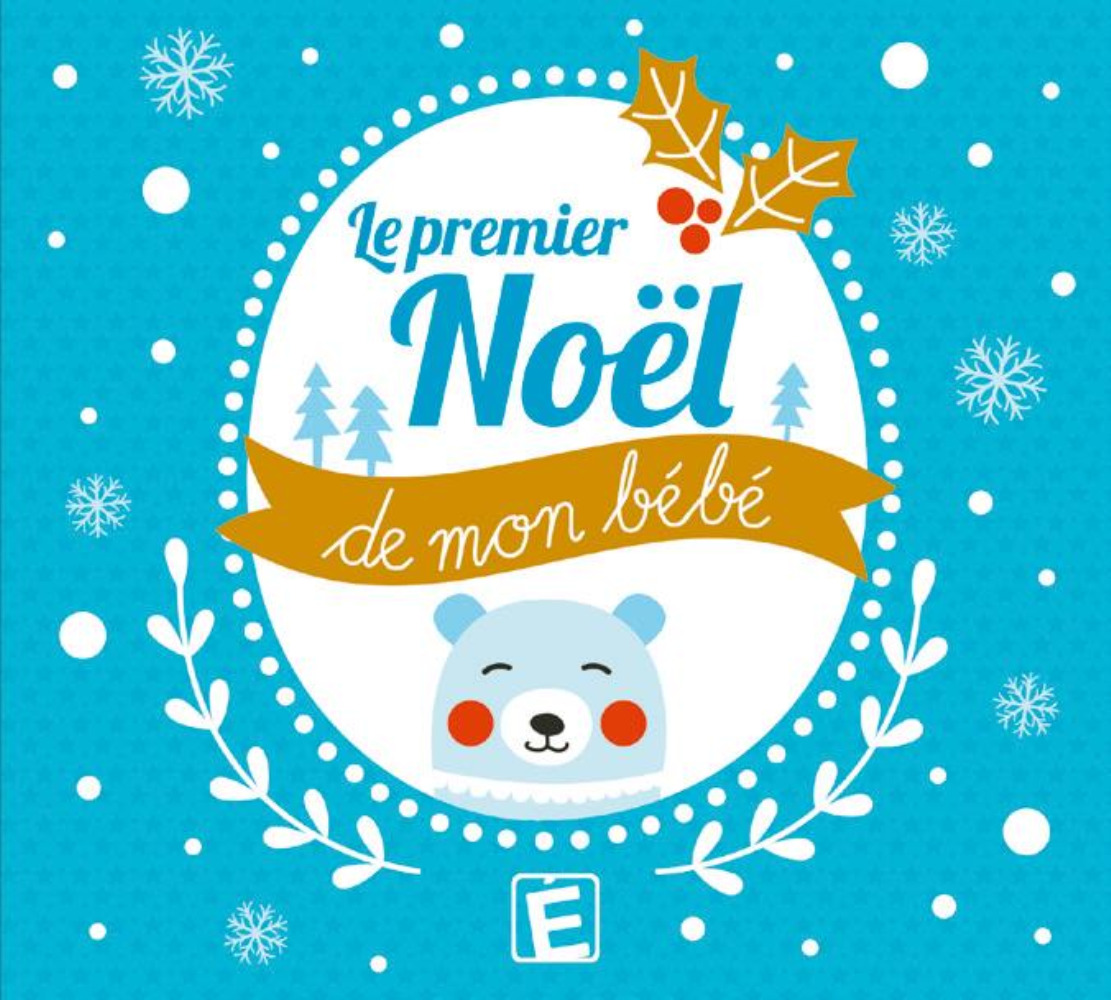 LE PREMIER NOEL DE MON BEBE
