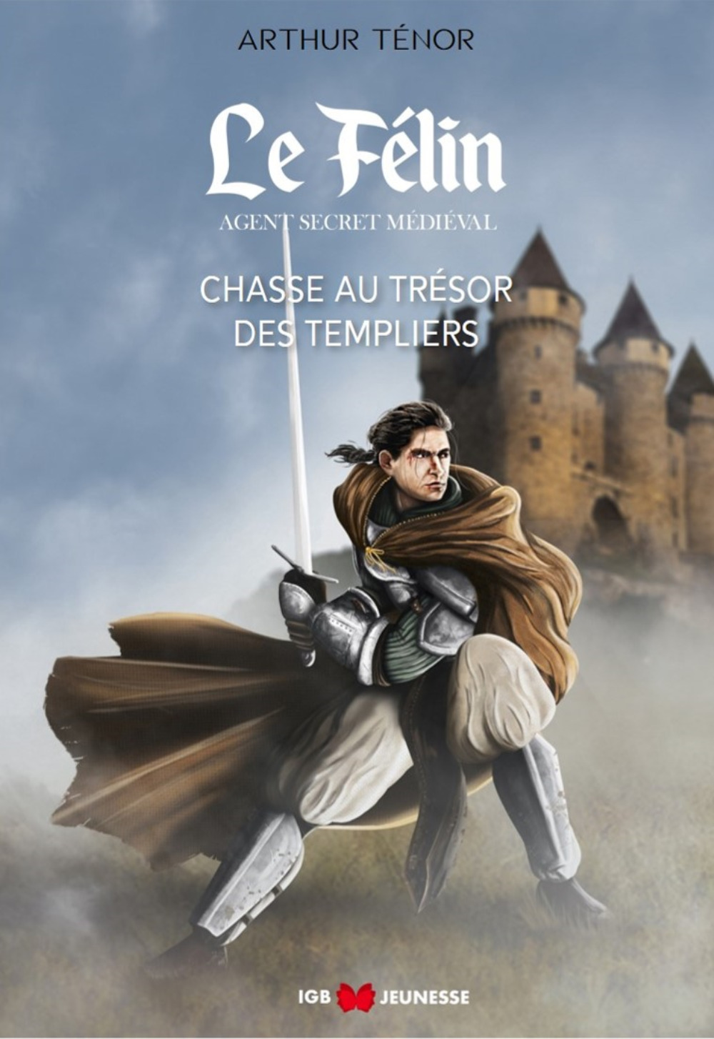 LE FELIN, AGENT SECRET MEDIEVAL : CHASSE AU TRESOR DES TEMPLIERS.