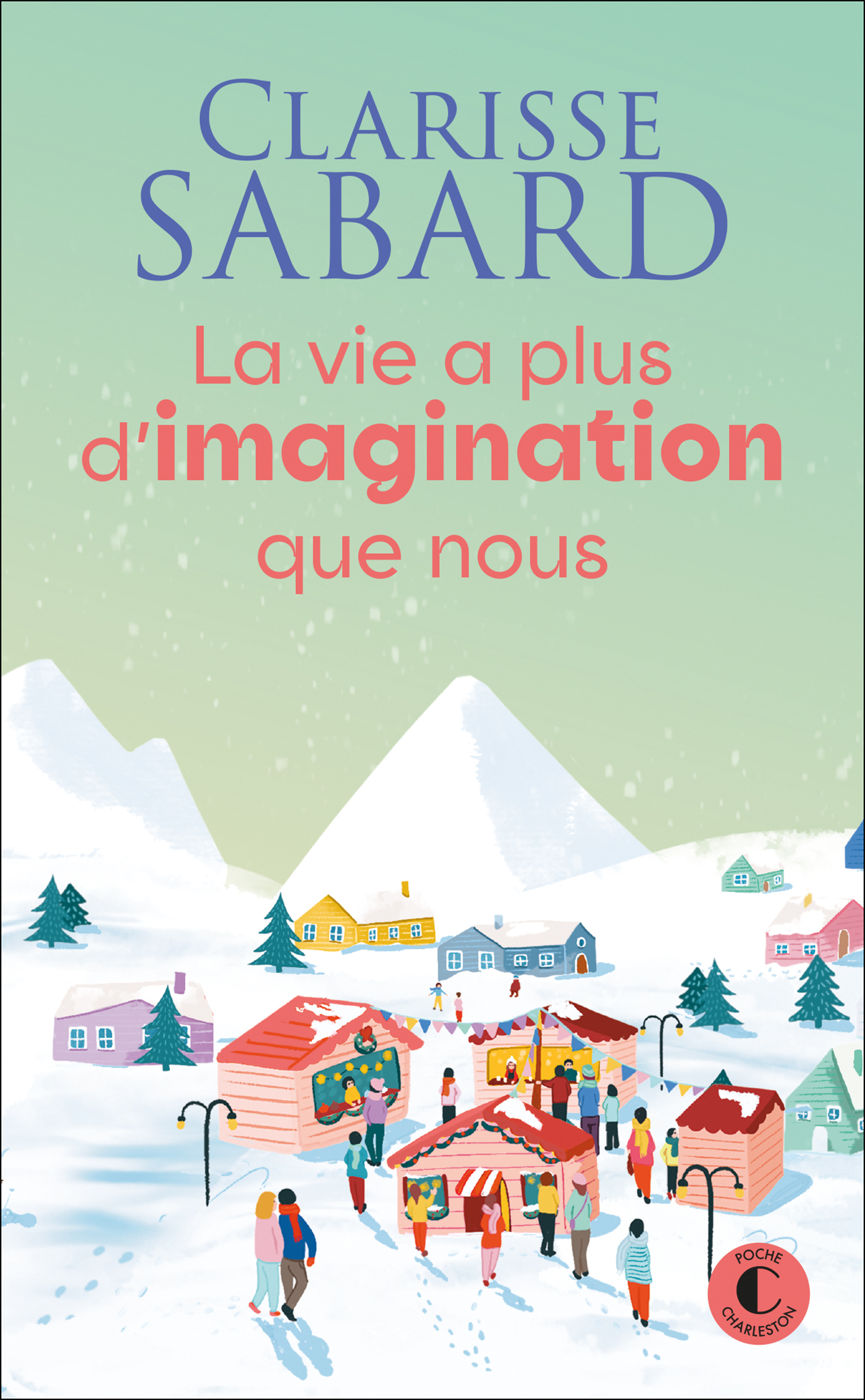 La vie a plus d'imagination que nous