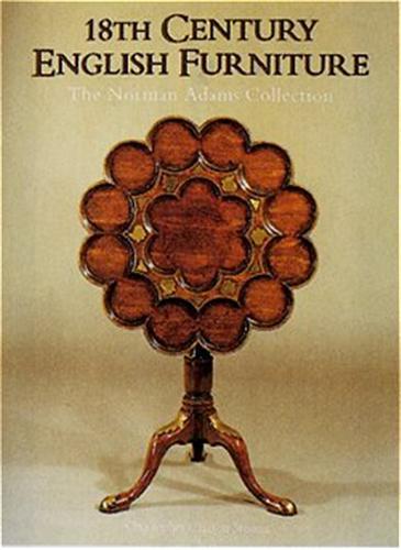 18th Century English Furniture The Norman Adams Collections /anglais