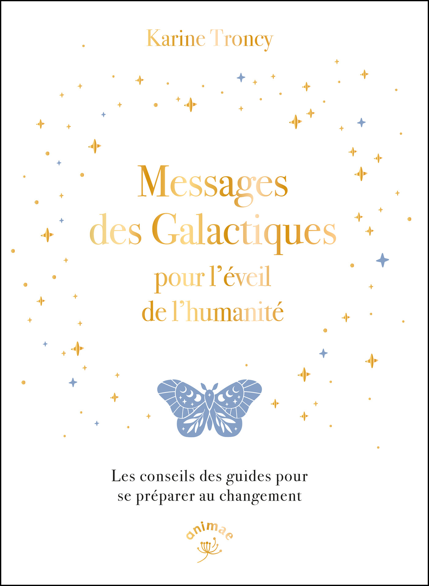Messages des galactiques pour l'éveil de l'humanité