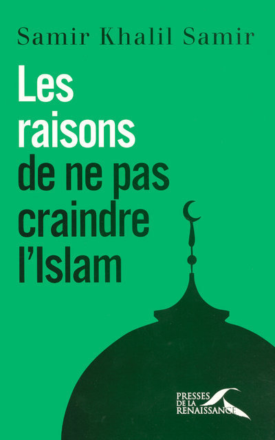 Les raisons de ne pas craindre l'Islam