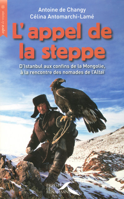 L'appel de la steppe d'Istanbul aux confins de la Mongolie