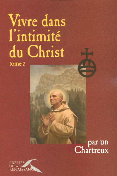 Vivre dans l'intimité du Christ tome 2