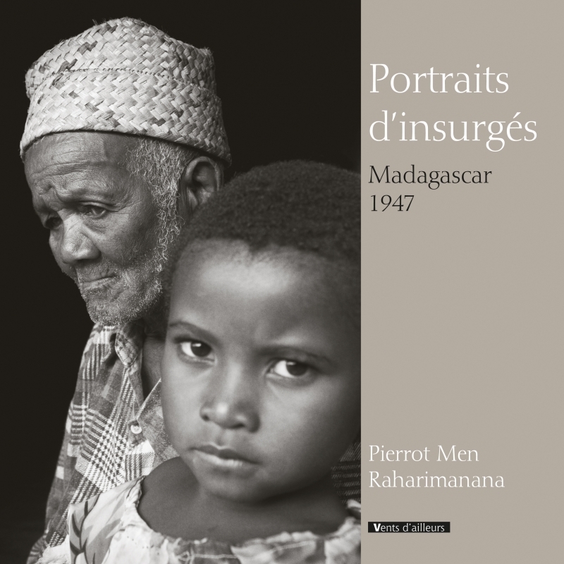 Portraits D'insurges, Madagascar 1947