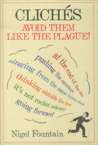 ClichEs: Avoid Them Like the Plague !