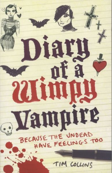 Diary of a Wimpy Vampire: The Undead Have Feelings Too
