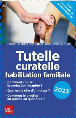 Tutelle, curatelle habilitation familiale 2023