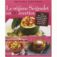 Le regime seignalet en 60 recettes