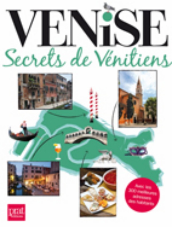Venise secrets de venitiens