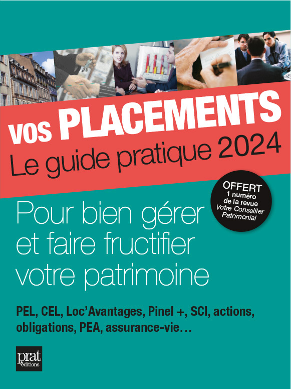Vos placements - Le guide pratique 2024