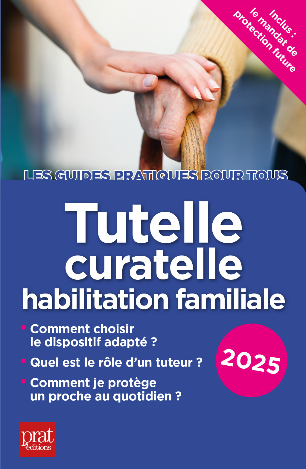 Tutelle, curatelle habilitation familiale 2025  