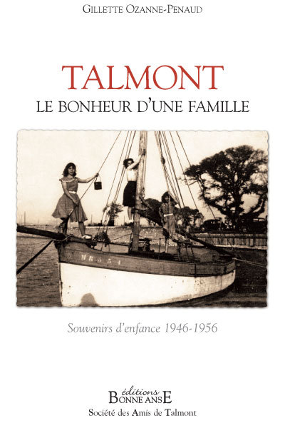 Le bonheur d'une famille, Talmont 1946-1956