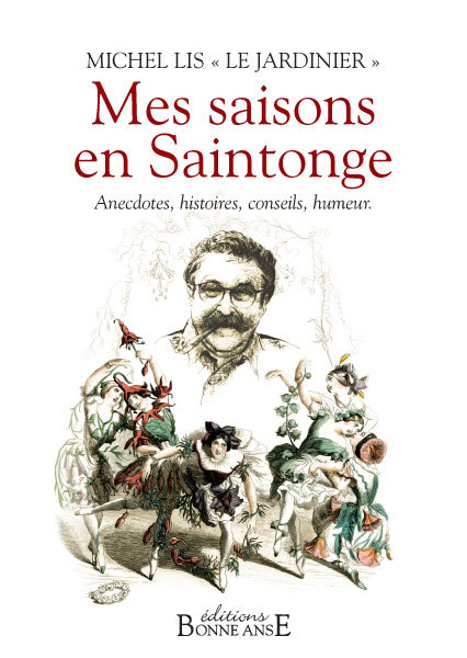 Mes saisons en Saintonge - anecdotes, histoires, conseils, humeur